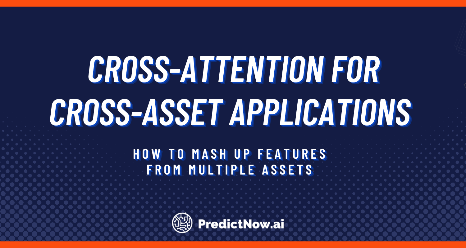 Cross-Attention for Cross-Asset Applications